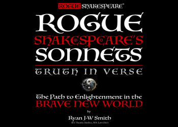 Rogue Shakespeare® (aka Ryan J-W Smith) – the most prolific sonneteer in world history – releases his first 1,000 sonnets this summer in his new book: Rogue Shakespeare’s Sonnets – Truth in Verse – Part I: The Path to Enlightenment in the Brave New World